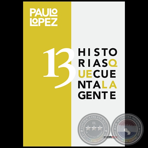 HISTORIAS QUE CUENTA LA GENTE - Autor: PAULO LÓPEZ - Año 2022